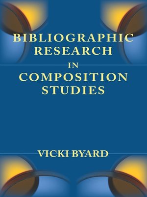 cover image of Bibliographic Research in Composition Studies
